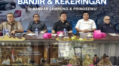 DPRD Soroti Permasalahan Banjir dan Kekeringan di Lampung