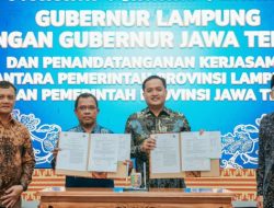 Teken MoU dan PKS, Pemprov Lampung dan Jawa Tengah Perkuat Kerja Sama Lintas Sektor